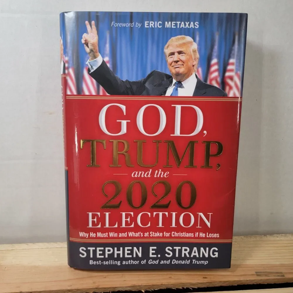 BOOK God, Trump, and the 2020 Election: Why He Must Win and.. (hardback)